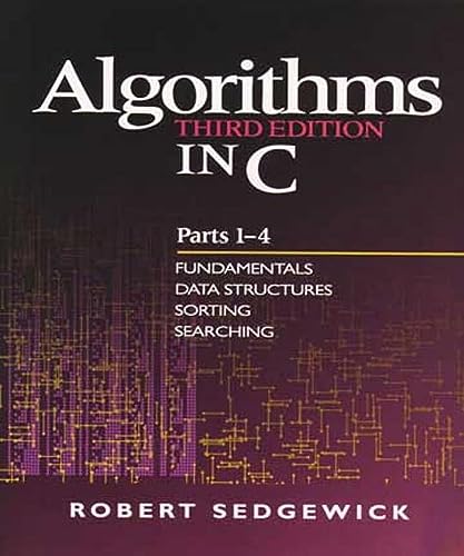 Algorithms in C, Parts 1-4: Fundamentals, Data Structures, Sorting, Searching: Fundamentals, Data Structures, Sorting, Searching (3rd Edition) (Pts. 1-4) von Addison Wesley